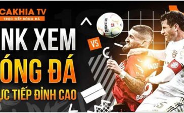 CakhiaTV - Xem bóng đá trực tuyến 1